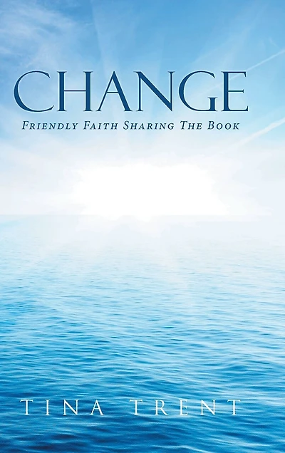 Change: Friendly Faith Sharing The Book