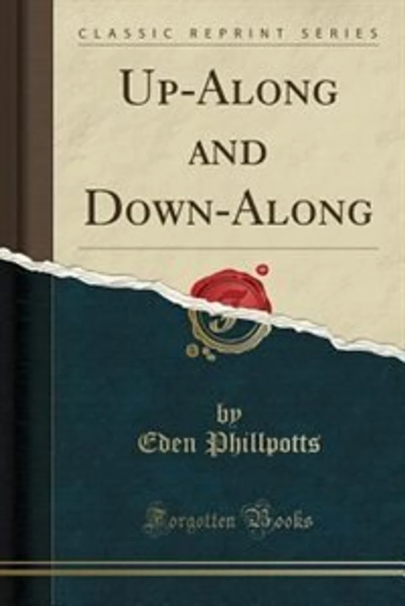 Up-Along and Down-Along (Classic Reprint)