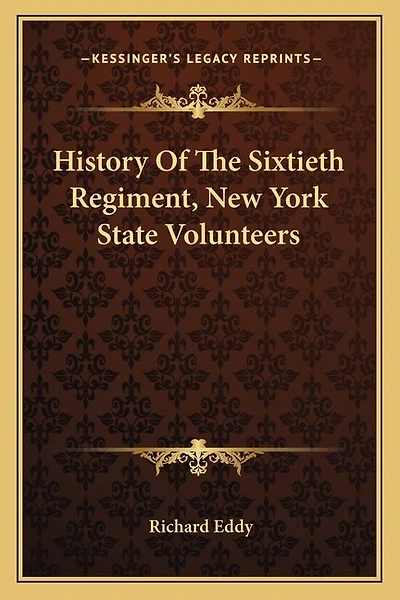 History Of The Sixtieth Regiment, New York State Volunteers