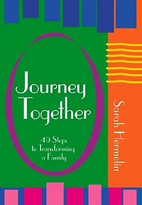 Journey Together: 49 Steps To Transforming A Family