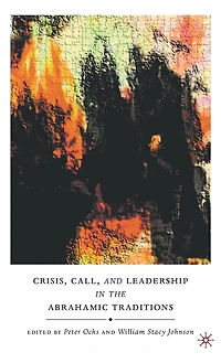 Crisis, Call, and Leadership the Abrahamic Traditions