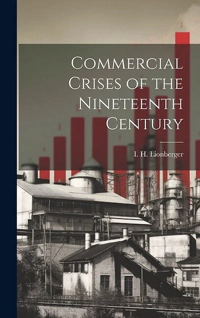 Commercial Crises of the Nineteenth Century