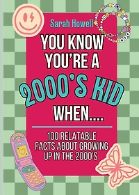 You Know You're A 2000's Kid When... 100 Relatable Facts About Growing Up in the 2000's: Short Books, Perfect for Gifts