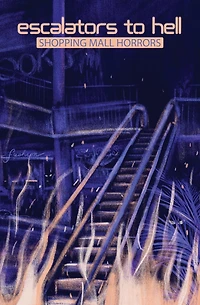 Escalators to Hell: Shopping Mall Horrors