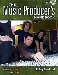 The Music Producer's Handbook: Includes Online Resource