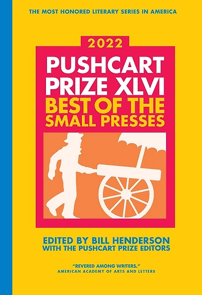 The Pushcart Prize (2022) XLVI: Best of The Small Presses 2022 Edition