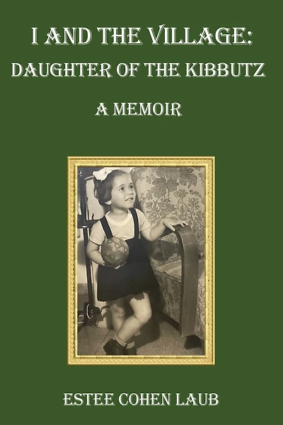 I and the Village: Daughter of the Kibbutz