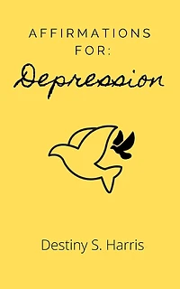 Affirmations For: Depression