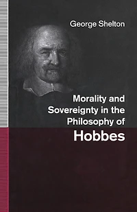 Morality And Sovereignty The Philosophy Of Hobbes