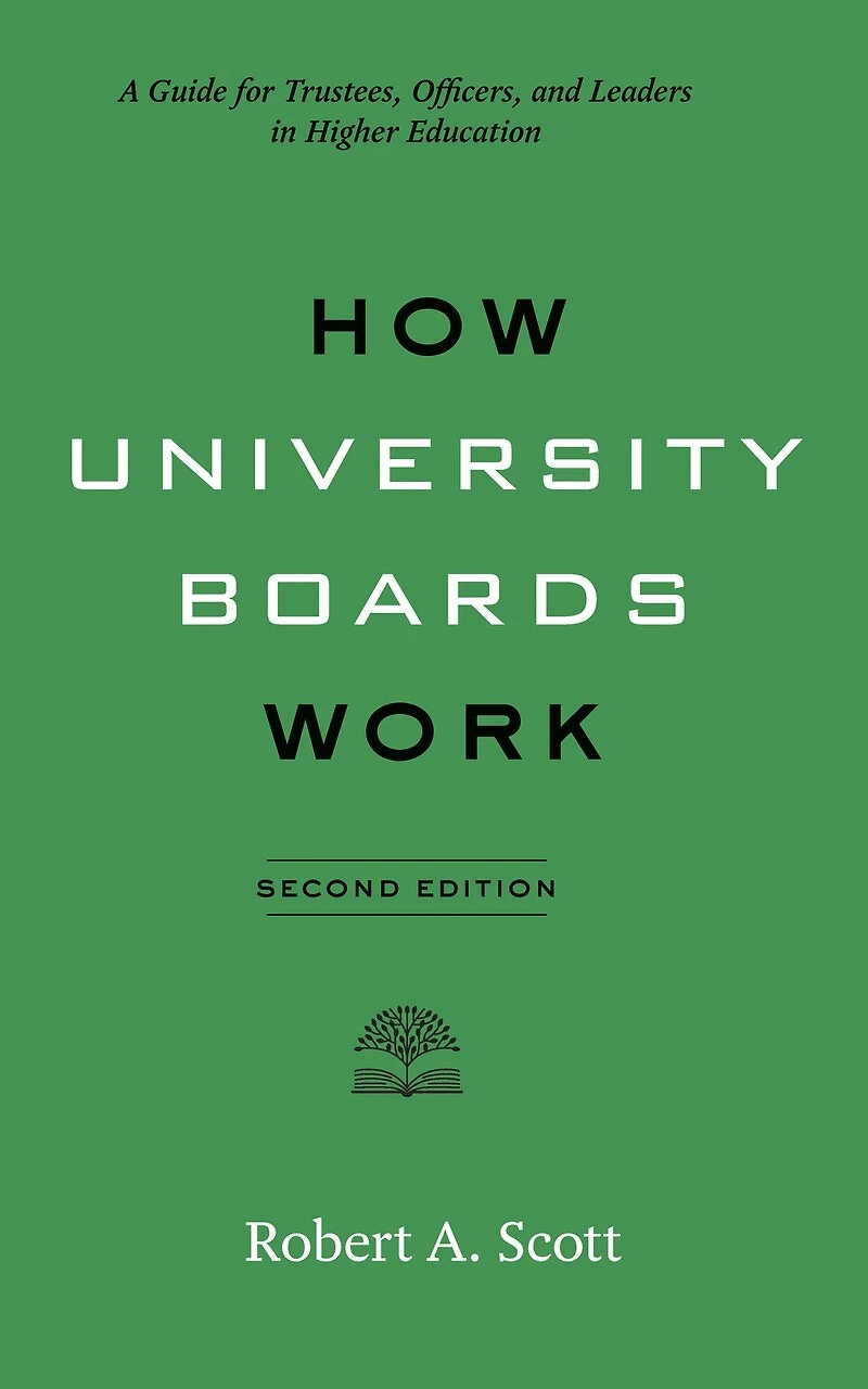 How University Boards Work: A Guide for Trustees, Officers, and Leaders Higher Education