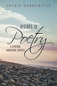 Visions Poetry: A Spiritual Awakening Journey