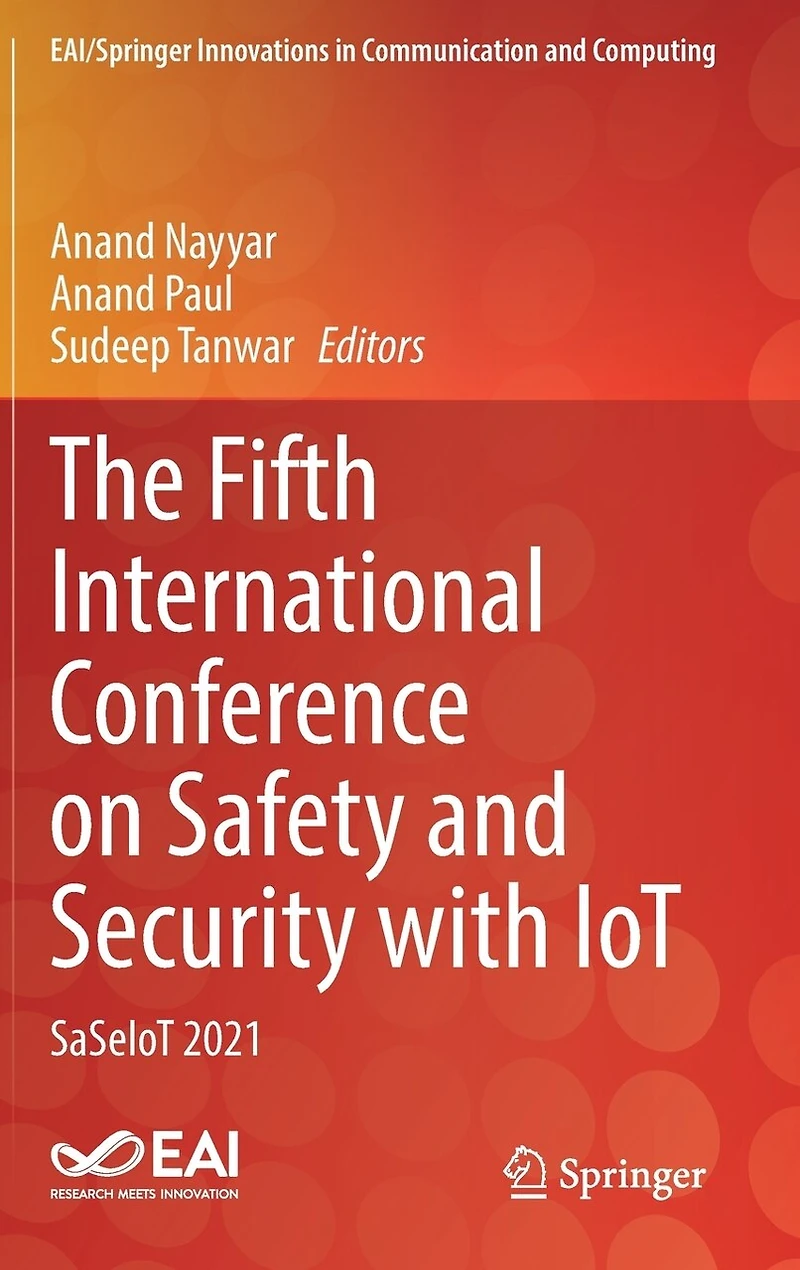The Fifth International Conference On Safety And Security With Iot: Saseiot 2021