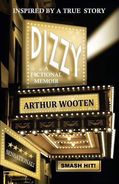 Dizzy: A Fictional Memoir