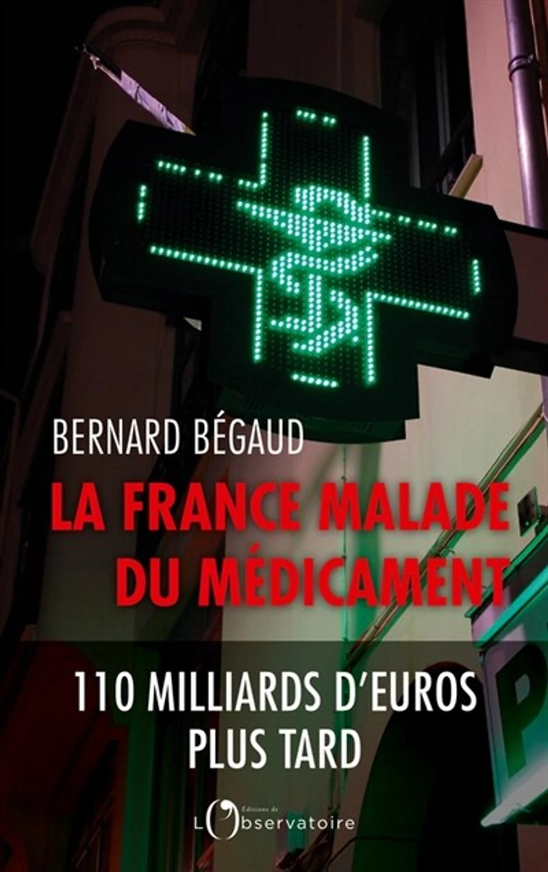 La France malade du médicament: 110 milliards d'euros plus tard