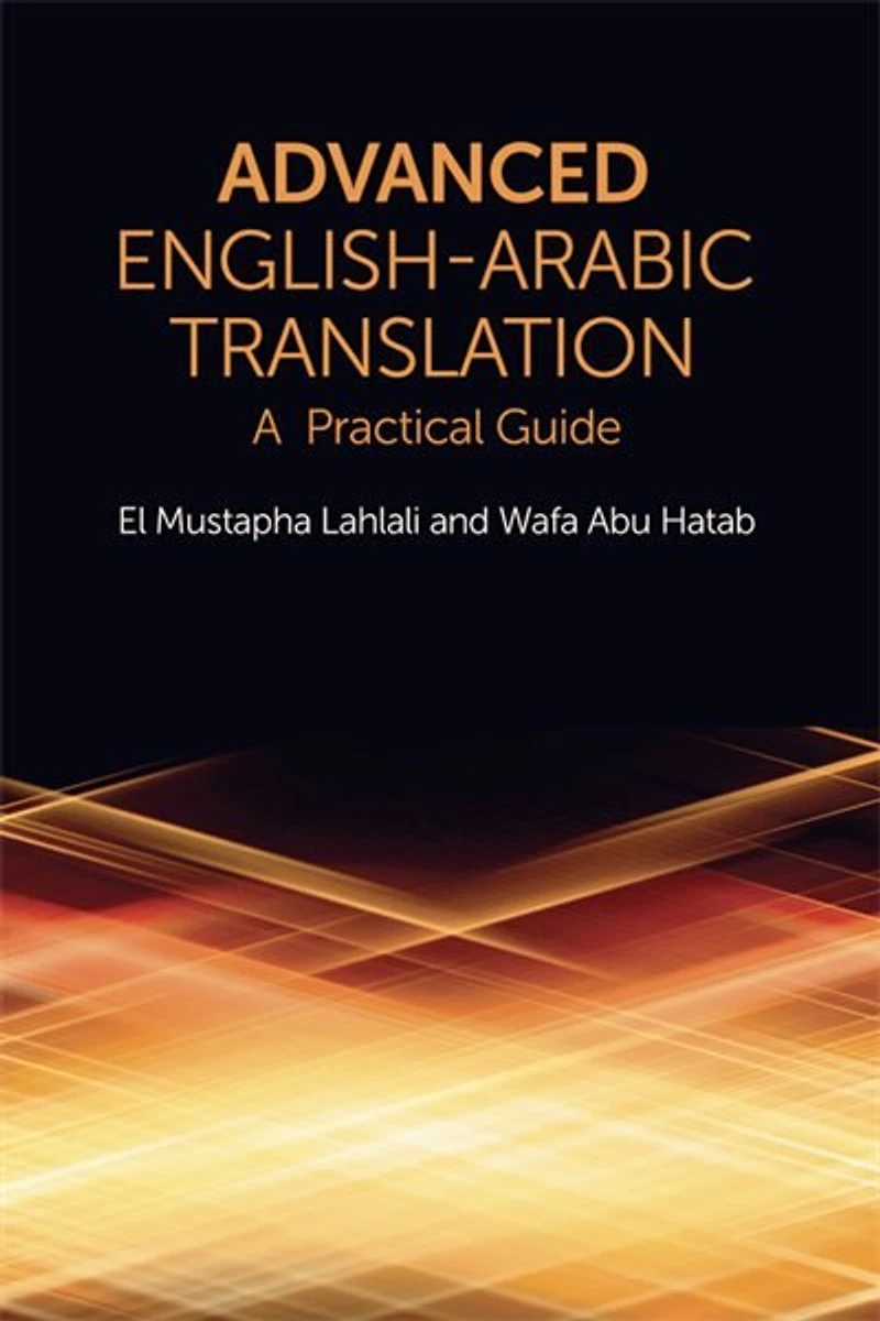 Advanced English-Arabic Translation: A Practical Guide