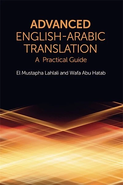 Advanced English-Arabic Translation: A Practical Guide