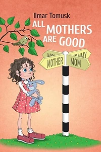 All Mothers Are Good