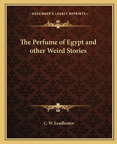 The Perfume of Egypt and other Weird Stories