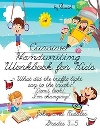 Cursive Handwriting Workbook For Kids Jokes And Riddles: Fun Handwriting Practice With Silly Jokes Cursive Joke Book 3rd Grade, 4th Grade, 5th Grade Cursive