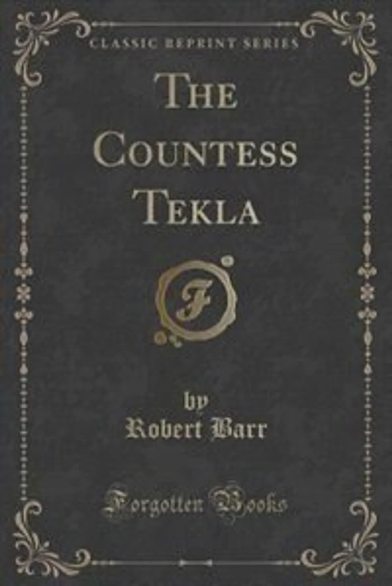 The Countess Tekla (Classic Reprint)