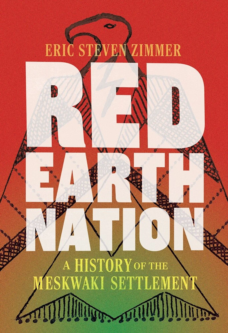 Red Earth Nation: A History of the Meskwaki Settlement