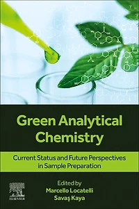 Green Analytical Chemistry: Current Status and Future Perspectives Sample Preparation