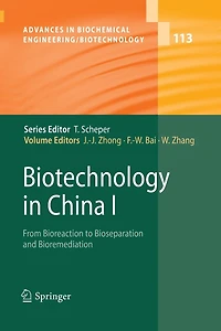 Biotechnology in China I: From Bioreaction to Bioseparation and Bioremediation
