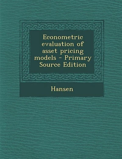 Econometric evaluation of asset pricing models
