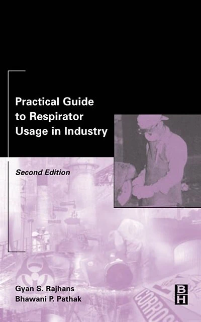 Practical Guide To Respirator Usage In Industry