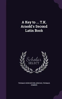 A Key to ... T.K. Arnold's Second Latin Book