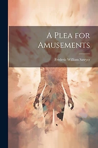 A Plea for Amusements
