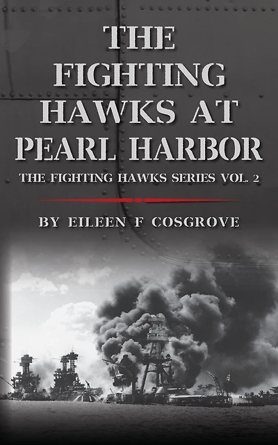 The Fighting Hawks at Pearl Harbor: The Fighting Hawks Series Vol. 2