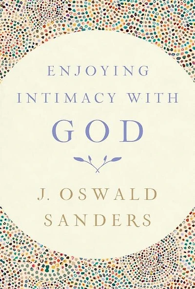 Enjoying Intimacy With God