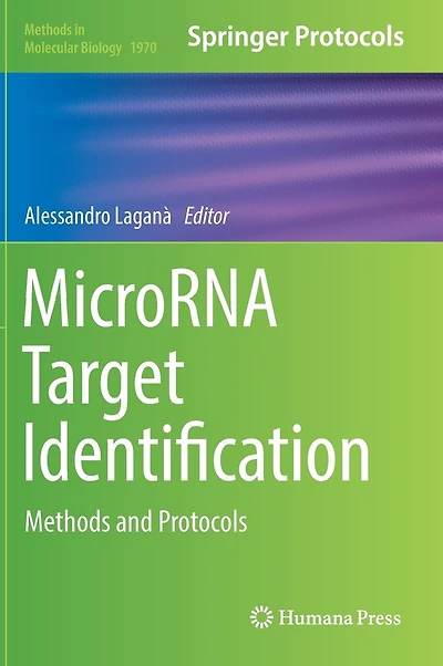 MicroRNA Target Identification: Methods and Protocols