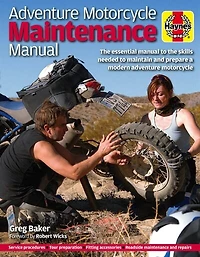 Adventure Motorcycle Maintenance Manual: the Essential Guide to All Skills Needed Maintain and Prepare a Modern