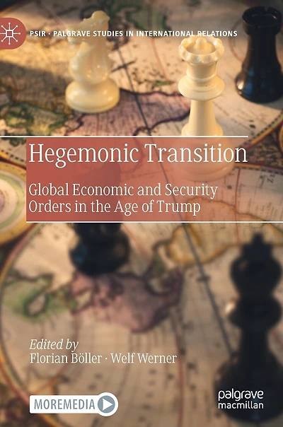 Hegemonic Transition: Global Economic and Security Orders the Age of Trump