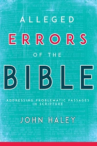 Alleged Errors of the Bible: Addressing Problematic Passages Scripture