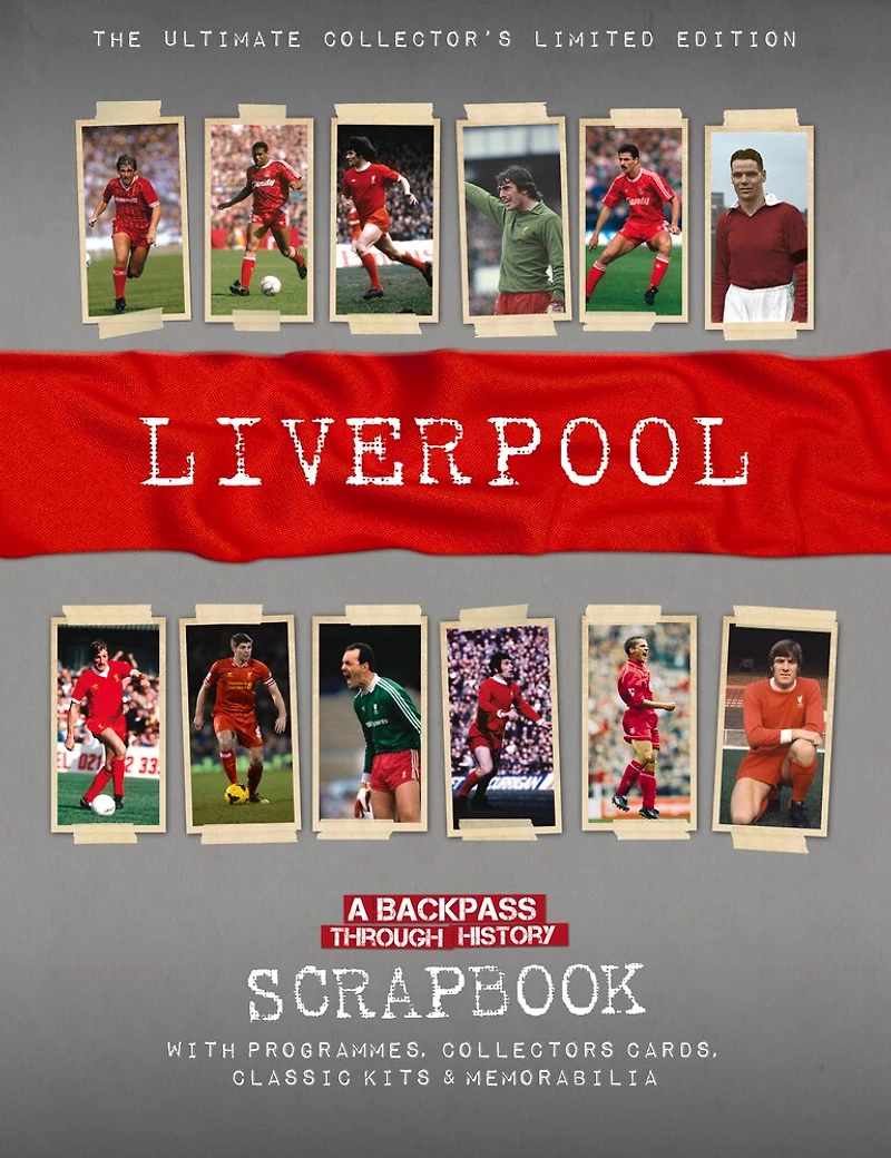 Liverpool Scrapbook: A Backpass Through History