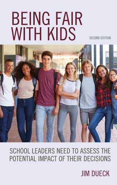 Being Fair with Kids: School Leaders Need to Assess the Potential Impact of Their Decisions
