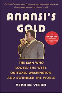 Anansi's Gold: the Man Who Swindled World