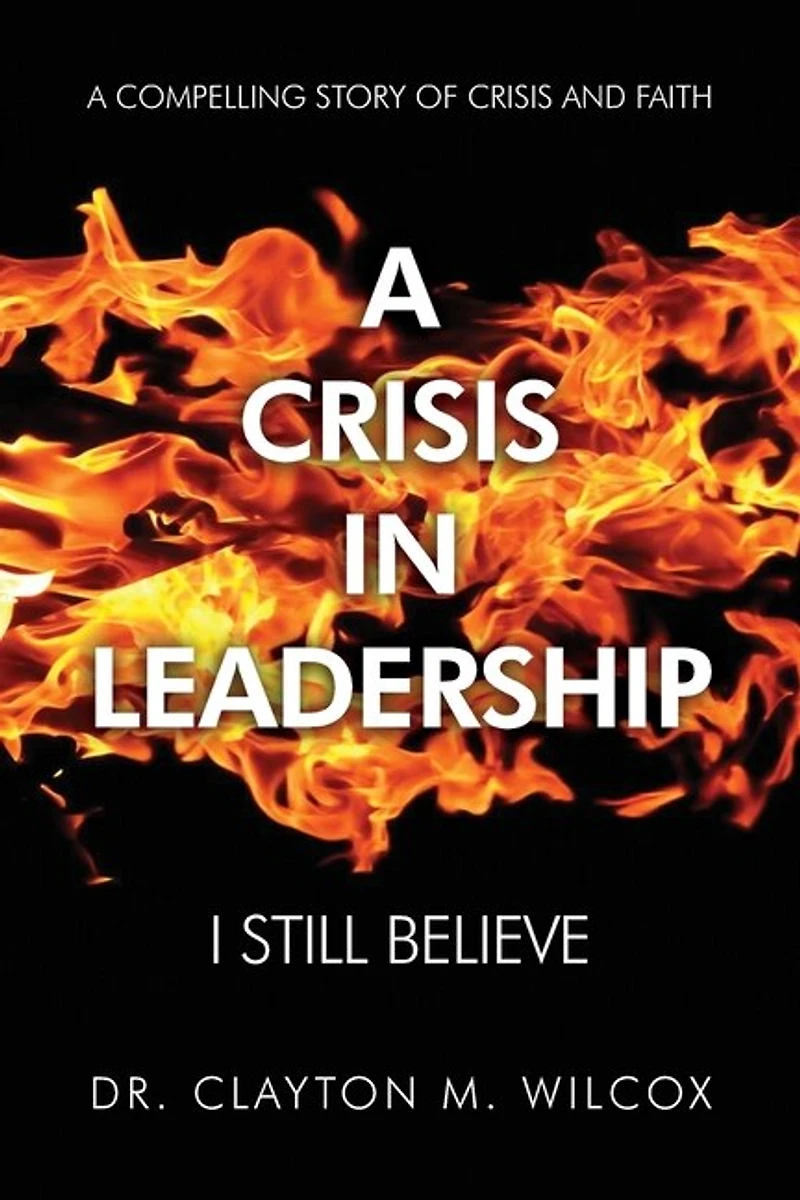 A Crisis Leadership: I Still Believe