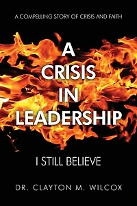 A Crisis Leadership: I Still Believe