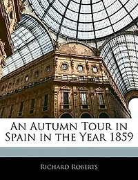 An Autumn Tour Spain the Year 1859 (Classic Reprint)