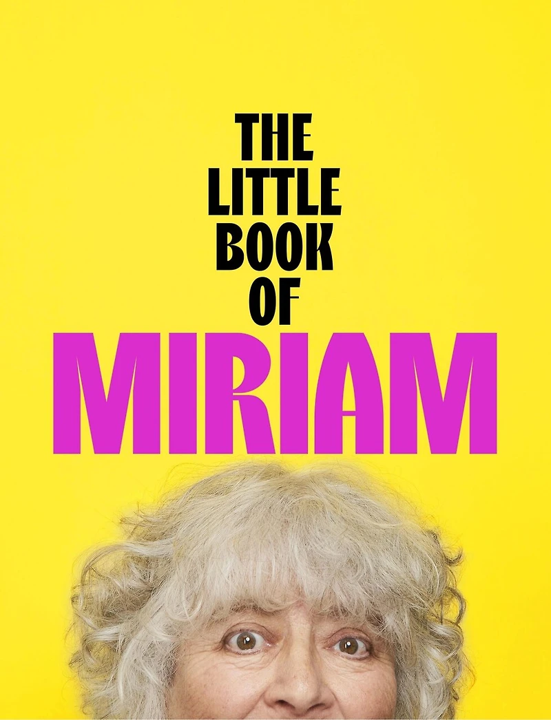 THE Little Book of Miriam: NUMBER ONE BESTSELLER