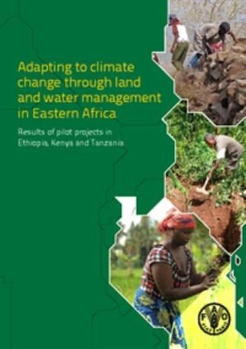 Adapting to Climate Change Through Land and Water Management in Eastern Africa: Results of Pilot Projects in Ethiopia, K