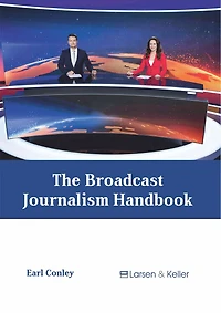 The Broadcast Journalism Handbook