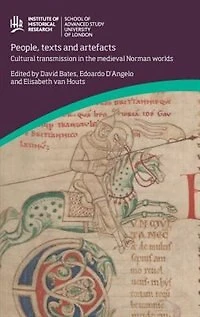 People, Texts And Artefacts: Cultural Transmission The Medieval Norman Worlds