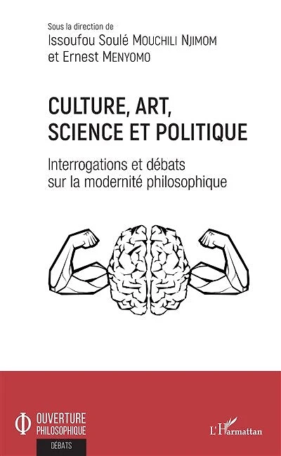 Culture, art, science et politique: Interrogations et débats sur la modernité philosophique