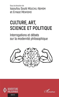 Culture, art, science et politique: Interrogations et débats sur la modernité philosophique