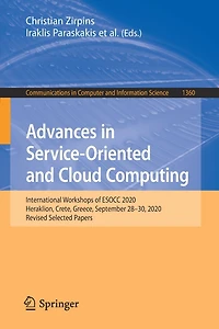 Advances Service-Oriented and Cloud Computing: International Workshops of ESOCC 2020, Heraklion, Crete, Greece, September 28-30, Revised Selected Papers